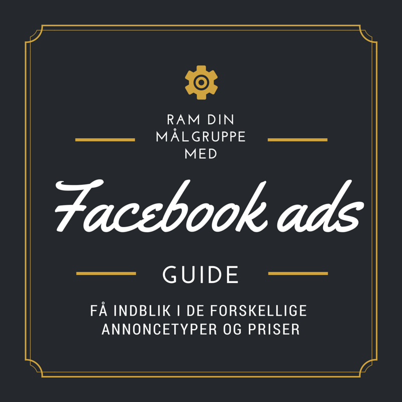 Guide: Sådan bruger du Facebook ads til at ramme din målgruppe