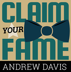Claim your fame med Andrew Davis